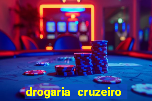 drogaria cruzeiro do sul